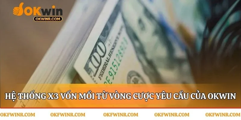 Biến vòng cược Quà Tặng Okwin thành đòn bẩy