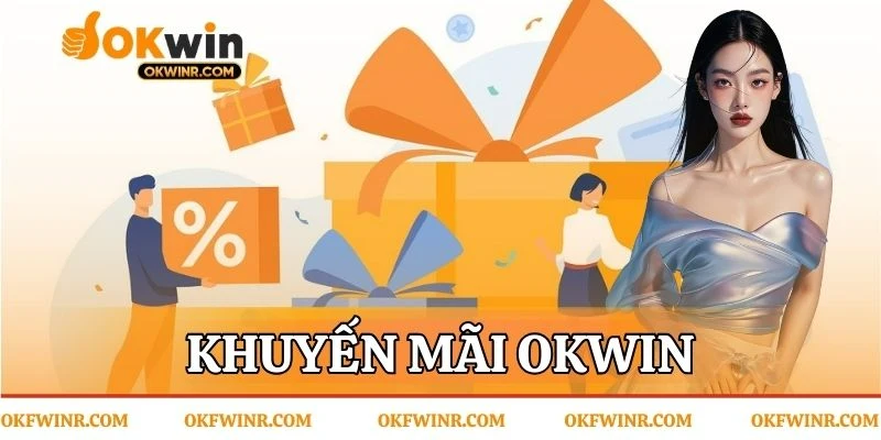 Khuyến mãi Okwin